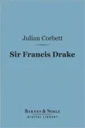 Sir Francis Drake (Barnes & Noble Digital Library): (English Men of Action series)