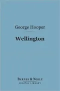 Wellington: English Men of Action Series (Barnes & Noble Digital Library)