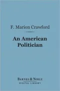 An American Politician (Barnes & Noble Digital Library)