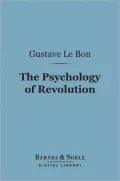 The Psychology of Revolution (Barnes & Noble Digital Library)