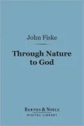 Through Nature to God (Barnes & Noble Digital Library)
