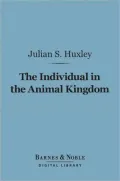 The Individual in the Animal Kingdom (Barnes & Noble Digital Library)