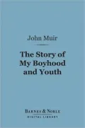 The Story of My Boyhood and Youth (Barnes & Noble Digital Library)