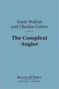 The Compleat Angler [ By: Izaak Walton ]