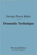 Dramatic Technique (Barnes & Noble Digital Library)