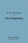 The Virginians (Barnes & Noble Digital Library): (A Tale of the Last Century)