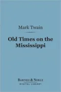 Old Times on the Mississippi (Barnes & Noble Digital Library)