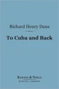 To Cuba and Back (Barnes & Noble Digital Library): A Vacation Voyage