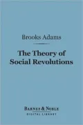 The Theory of Social Revolutions (Barnes & Noble Digital Library)