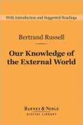 Our Knowledge of the External World (Barnes & Noble Digital Library)