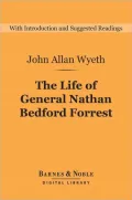 The Life of General Nathan Bedford Forrest (Barnes & Noble Digital Library)