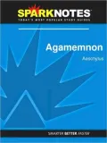 Agamemnon (SparkNotes Literature Guide Series)