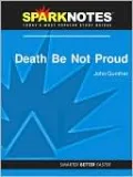 Death Be Not Proud (SparkNotes Literature Guide Series)