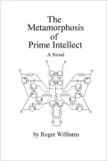 The Metamorphosis of Prime Intellect