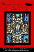 Passionate Controversy: A Viewer's Guide to The Passion of Christ