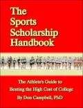 Sports Scholarship Handbook: The Athlete's Guide to Beating the High Cost of College