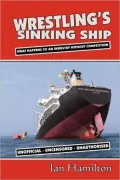 Wrestling's Sinking Ship: What Happens T
