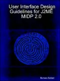 User Interface Design Guidelines for J2ME MIDP 2. 0