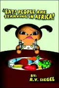 Eat! People Are Starving in Africa!