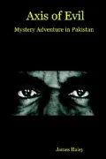 Axis of Evil - Mystery Adventure in Pakistan