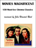 Movies Magnificent: 150 Must-See Cinema Classics