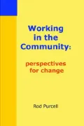 Working in the Community: perspectives for Change