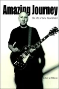 Amazing Journey: the Life of Pete Townshend