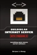Building an Internet Server with Freebsd