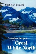 Canadian Recipes of the Great White North
