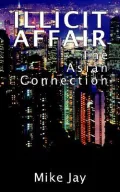 Illicit Affair : The Asian Connection