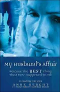 My Husband's Affair Became the Best Thing That Ever Happened to Me