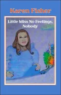 Little Miss No Feelings, Nobody
