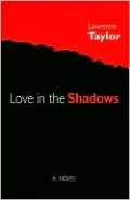 Love in the Shadows: A Novel