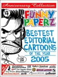 Funny Paperz: Bestest Editorial Cartoons of the Year - 2005, Vol. 4