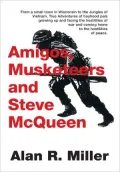 Amigos, Musketeers and Steve McQueen