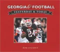 Yesterday &amp; Today University of Georgia Football