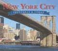 New York City Yesterday and Today
