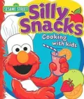 Sesame Street Silly Snacks: Cooking with Kids