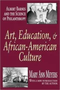 Art, Education, and African-American Culture: Albert Barnes and the Science of Philanthropy