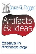 Artifacts and Ideas: Essays in Archaeology
