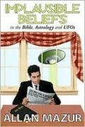 Implausible Beliefs: In the Bible, Astrology, and UFOs