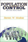 Population Control: Real Costs, Illusory Benefits