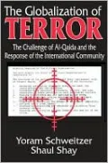 The Globalization of Terror: The Challenge of Al-Qaida and the Response of the International Community