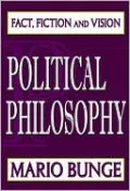 Political Philosophy: Fact, Fiction, and Vision