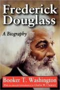 Frederick Douglass: A Biography