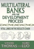 Multilateral Banks and the Development Process: Vital Links in the Results Chain