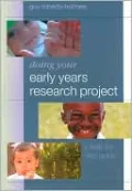 Doing Your Early Years Research Project: A Step-by-Step Guide