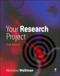 Your Research Project: A Step-by-Step Guide for the First-Time Researcher