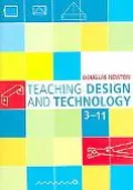 Teaching Design and Technology 3-11