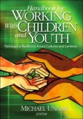 Handbook for Working with Children and Youth: Pathways to Resilience Across Cultures and Contexts